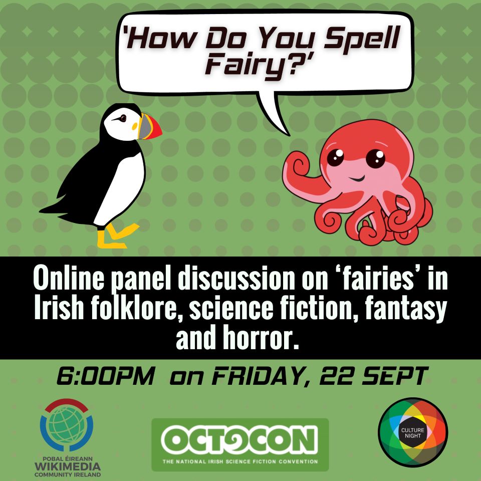 How Do You Spell Fairy Panel - Online panel discussion on ‘fairies’ in Irish folklore, science fiction, fantasy, and horror.